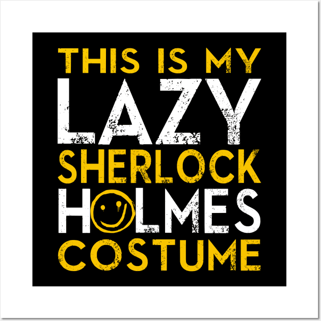 Lazy Sherlock Holmes Costume Wall Art by KsuAnn